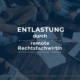 Bild mit einem arbeiten Team als Hintergrund, im Vordergrund ist der Schriftzug "Entlastung durch remote Rechtsfachwirtin" zu lesen.